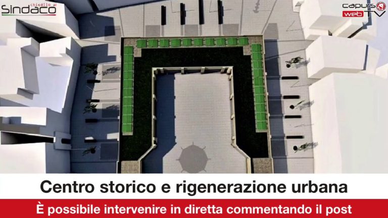 Chiedilo al Sindaco – Puntata 2 – Centro Storico e rigenerazione urbana