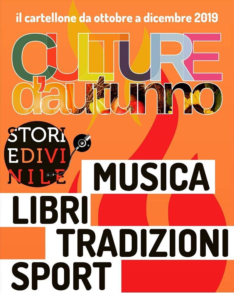 CULTURE D’AUTUNNO.  IL CARTELLONE DELLE ATTIVITÀ CULTURALI  DA OTTOBRE A DICEMBRE 2019